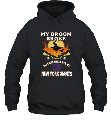 Broom Broke So I Became A Fan of New York Giants  NFL Halloween Costume Hooded Sweatshirt Hooded Sweatshirt / Black / S Hooded Sweatshirt - belovedtshirt
