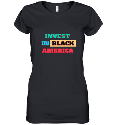 Invest In Black America Women's V-Neck T-Shirt Women's V-Neck T-Shirt / Black / S Women's V-Neck T-Shirt - belovedtshirt