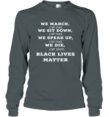 We March, Y'all Mad, Black Lives Matter Long Sleeve T-Shirt Long Sleeve T-Shirt - belovedtshirt