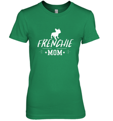 Womens French Bulldog Mom Frenchie Mom T shirt Dog Lover Tees Women's Premium T-Shirt Women's Premium T-Shirt - belovedtshirt