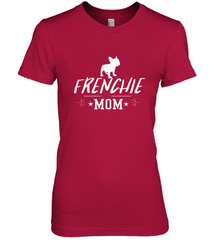 Womens French Bulldog Mom Frenchie Mom T shirt Dog Lover Tees Women's Premium T-Shirt Women's Premium T-Shirt - belovedtshirt