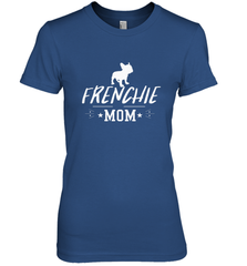 Womens French Bulldog Mom Frenchie Mom T shirt Dog Lover Tees Women's Premium T-Shirt Women's Premium T-Shirt - belovedtshirt