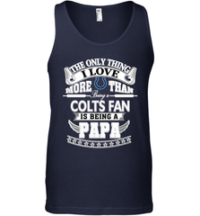 NFL The Only Thing I Love More Than Being A Indianapolis Colts Fan Is Being A Papa Football Men's Tank Top Men's Tank Top - belovedtshirt