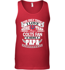 NFL The Only Thing I Love More Than Being A Indianapolis Colts Fan Is Being A Papa Football Men's Tank Top Men's Tank Top - belovedtshirt