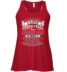 NFL The Only Thing I Love More Than Being A Kansas City Chiefs Fan Is Being A Papa Football Women's Racerback Tank