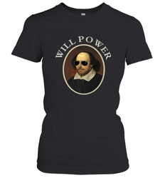 William Shakespeare Will Power Shirt Art Positive Quote Women's T-Shirt
