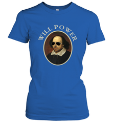 William Shakespeare Will Power Shirt Art Positive Quote Women's T-Shirt Women's T-Shirt - belovedtshirt