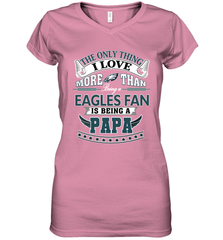 NFL The Only Thing I Love More Than Being A Philadelphia Eagles Fan Is Being A Papa Football Women's V-Neck T-Shirt Women's V-Neck T-Shirt - belovedtshirt