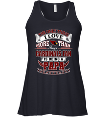 NFL The Only Thing I Love More Than Being A Arizona Cardinals Fan Is Being A Papa Football Women's Racerback Tank Women's Racerback Tank - belovedtshirt