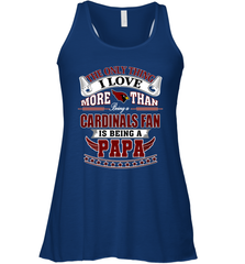 NFL The Only Thing I Love More Than Being A Arizona Cardinals Fan Is Being A Papa Football Women's Racerback Tank Women's Racerback Tank - belovedtshirt