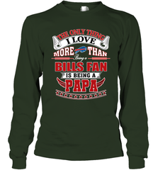 NFL The Only Thing I Love More Than Being A Buffalo Bills Fan Is Being A Papa Football Long Sleeve T-Shirt Long Sleeve T-Shirt - belovedtshirt