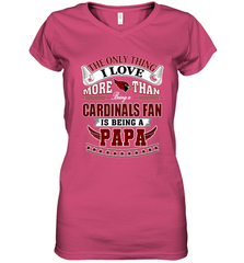 NFL The Only Thing I Love More Than Being A Arizona Cardinals Fan Is Being A Papa Football Women's V-Neck T-Shirt Women's V-Neck T-Shirt - belovedtshirt