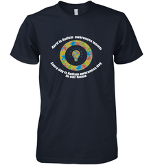 April is autism awareness month , Every day is Autism awareness day in our home AutismT shirt Men's Premium T-Shirt Men's Premium T-Shirt - belovedtshirt