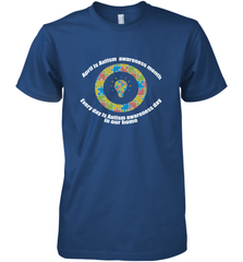 April is autism awareness month , Every day is Autism awareness day in our home AutismT shirt Men's Premium T-Shirt Men's Premium T-Shirt - belovedtshirt
