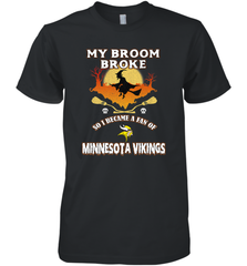 Broom Broke So I Became A Fan of Minnesota Viking NFL Halloween Costume Men's Premium T-Shirt Men's Premium T-Shirt - belovedtshirt
