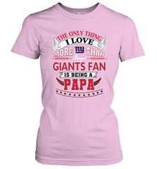 NFL The Only Thing I Love More Than Being A New York Giants Fan Is Being A Papa Football Women's T-Shirt Women's T-Shirt - belovedtshirt