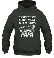 The only thing I love more than Cars is Being a Papa Funny Hooded Sweatshirt Hooded Sweatshirt - belovedtshirt