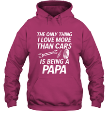 The only thing I love more than Cars is Being a Papa Funny Hooded Sweatshirt Hooded Sweatshirt - belovedtshirt