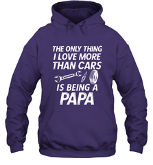 The only thing I love more than Cars is Being a Papa Funny Hooded Sweatshirt Hooded Sweatshirt - belovedtshirt