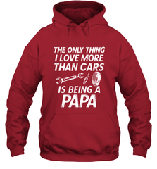 The only thing I love more than Cars is Being a Papa Funny Hooded Sweatshirt Hooded Sweatshirt - belovedtshirt