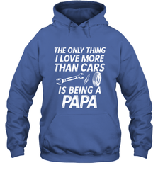 The only thing I love more than Cars is Being a Papa Funny Hooded Sweatshirt Hooded Sweatshirt - belovedtshirt