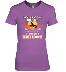 Broom Broke So I Became A Fan of Denver Broncos  NFL Halloween Costume Women's Premium T-Shirt Women's Premium T-Shirt - belovedtshirt