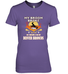 Broom Broke So I Became A Fan of Denver Broncos  NFL Halloween Costume Women's Premium T-Shirt Women's Premium T-Shirt - belovedtshirt