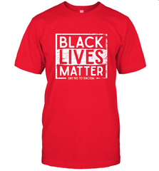 Say Black Lives Matter and No To Racism Human Rights Slogan Men's T-Shirt Men's T-Shirt - belovedtshirt