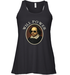 William Shakespeare Will Power Shirt Art Positive Quote Women's Racerback Tank