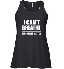 I can't breathe Black lives matter Women's Racerback Tank Women's Racerback Tank - belovedtshirt