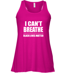 I can't breathe Black lives matter Women's Racerback Tank Women's Racerback Tank - belovedtshirt