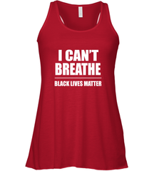 I can't breathe Black lives matter Women's Racerback Tank Women's Racerback Tank - belovedtshirt