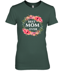 Cool Best Mom Ever Women's Premium T-Shirt Women's Premium T-Shirt - belovedtshirt