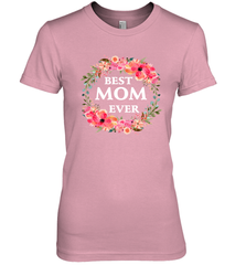 Cool Best Mom Ever Women's Premium T-Shirt Women's Premium T-Shirt - belovedtshirt