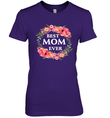 Cool Best Mom Ever Women's Premium T-Shirt Women's Premium T-Shirt - belovedtshirt