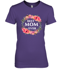 Cool Best Mom Ever Women's Premium T-Shirt Women's Premium T-Shirt - belovedtshirt