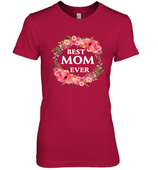 Cool Best Mom Ever Women's Premium T-Shirt Women's Premium T-Shirt - belovedtshirt