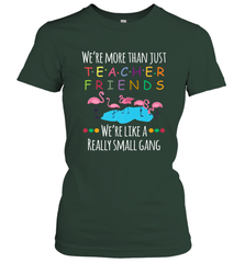 We're More Than Teacher Friends Like A Really Small Gang Women's T-Shirt Women's T-Shirt - belovedtshirt