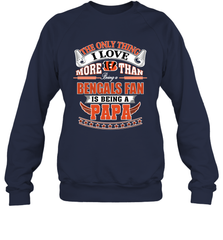 NFL The Only Thing I Love More Than Being A Cincinnati Bengals Fan Is Being A Papa Football Crewneck Sweatshirt Crewneck Sweatshirt - belovedtshirt
