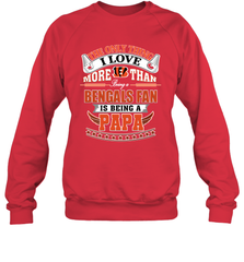 NFL The Only Thing I Love More Than Being A Cincinnati Bengals Fan Is Being A Papa Football Crewneck Sweatshirt Crewneck Sweatshirt - belovedtshirt