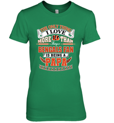 NFL The Only Thing I Love More Than Being A Cincinnati Bengals Fan Is Being A Papa Football Women's Premium T-Shirt Women's Premium T-Shirt - belovedtshirt
