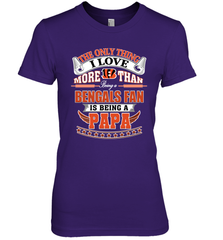 NFL The Only Thing I Love More Than Being A Cincinnati Bengals Fan Is Being A Papa Football Women's Premium T-Shirt Women's Premium T-Shirt - belovedtshirt