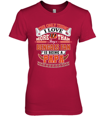NFL The Only Thing I Love More Than Being A Cincinnati Bengals Fan Is Being A Papa Football Women's Premium T-Shirt Women's Premium T-Shirt - belovedtshirt