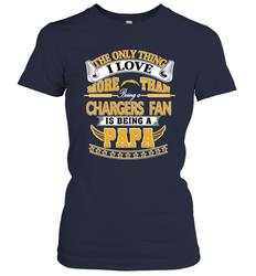 NFL The Only Thing I Love More Than Being A Los Angeles Chargers Fan Is Being A Papa Football Women's T-Shirt