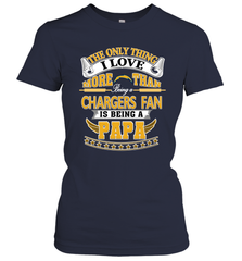 NFL The Only Thing I Love More Than Being A Los Angeles Chargers Fan Is Being A Papa Football Women's T-Shirt Women's T-Shirt - belovedtshirt