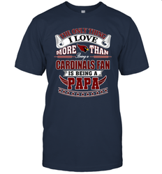 NFL The Only Thing I Love More Than Being A Arizona Cardinals Fan Is Being A Papa Football Men's T-Shirt
