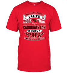 NFL The Only Thing I Love More Than Being A Arizona Cardinals Fan Is Being A Papa Football Men's T-Shirt Men's T-Shirt - belovedtshirt