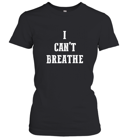 I can't breathe Black lives matter simple message Women's T-Shirt Women's T-Shirt / Black / XS Women's T-Shirt - belovedtshirt