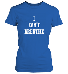I can't breathe Black lives matter simple message Women's T-Shirt Women's T-Shirt - belovedtshirt