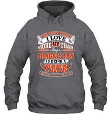 NFL The Only Thing I Love More Than Being A Cincinnati Bengals Fan Is Being A Papa Football Hooded Sweatshirt Hooded Sweatshirt - belovedtshirt